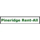 PINERIDGE RENT-ALL