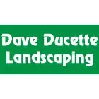 DAVE DUCETTE LANDSCAPING