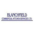 BLANCHFIELD COMMERCIAL KITCHEN SERVICES LTD