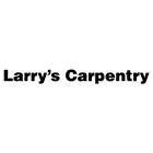LARRY'S CARPENTRY