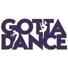 GOTTA DANCE