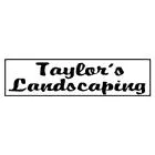 TAYLOR'S LANDSCAPING