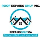 ROOF REPAIRS ONLY INC